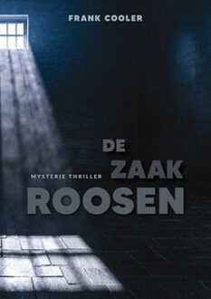 De zaak Roosen -  Frank Cooler (ISBN: 9789493345881)