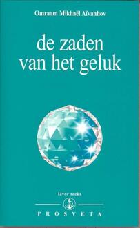 De zaden van het geluk - Boek Omraam Mikhaël Aïvanhov (9076916314)