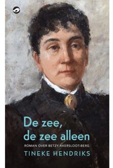 De Zee, De Zee Alleen - Tineke Hendriks