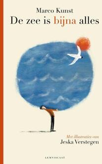 De zee is bijna alles -  Marco Kunst (ISBN: 9789047717461)
