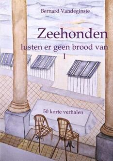 De Zeehonden lusten er geen brood van -  Bernard Vandeginste (ISBN: 9789465319704)