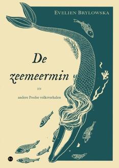 De zeemeermin -  Evelien Brylowska (ISBN: 9789465094915)