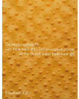 De Zeggingskracht Van Ton Van Os - Elisabeth Eyl
