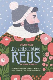 De zelfzuchtige reus en andere verhalen -  Oscar Wilde (ISBN: 9789083346595)