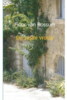 De zesde vrouw - Boek Floor van Rossum (9461935390)