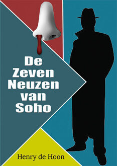 De Zeven Neuzen van Soho -  Henry de Hoon (ISBN: 9789462665866)