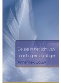 De ziel in het licht van haar hogere auralagen - Boek Annemiek Douw (9089542752)