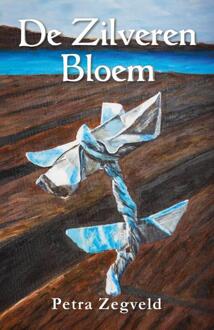 De zilveren bloem -  Petra Zegveld (ISBN: 9789493366138)