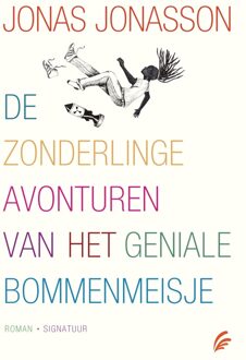 De zonderlinge avonturen van het geniale bommenmeisje - eBook Jonas Jonasson (9044968270)