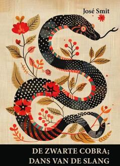De zwarte cobra; dans van de slang -  José Smit (ISBN: 9789463286084)