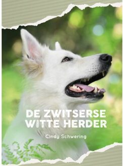 De Zwitserse witte herder - (ISBN:9789081133043)