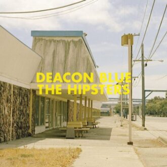 Deacon Blue - Hipsters -Digi