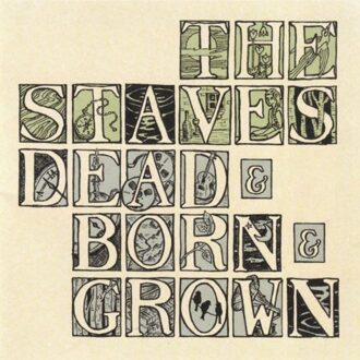 Dead & Born & Grown - The Staves