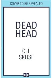 Dead Head - Sweetpea Series - C.J. Skuse