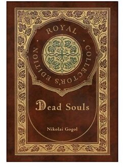 Dead Souls (Royal Collector's Edition) (Case Laminate Hardcover With Jacket) - Nikolai Gogol