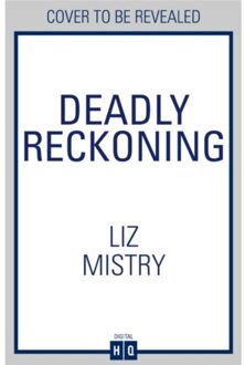 Deadly Reckoning - The Solanki And Mcqueen Crime Series - Liz Mistry