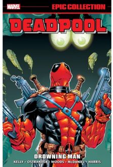 Deadpool Epic Collection: Drowning Man - Joe Kelly