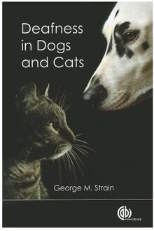 Deafness In Dogs And Cats - Strain, George M.