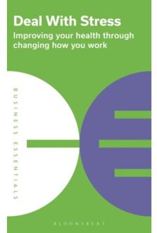 Deal With Stress - Business Essentials - Bloomsbury Publishing PLC