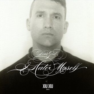 Dear God I Hate Myself