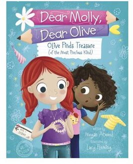 Dear Molly Dear Olive - Olive Finds Treasure (of the Most Precious Kind)