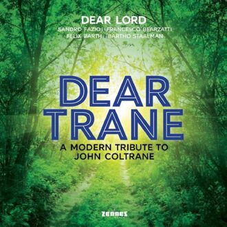 Dear Trane - A Modern Tribute To John Coltrane