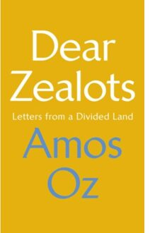 Dear Zealots - Boek Amos Oz (1784742384)