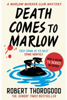 Death Comes To Marlow - The Marlow Murder Club Mysteries - Robert Thorogood