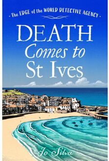 Death Comes To St Ives - The Edge Of The World Detective Agency - Jo Silva