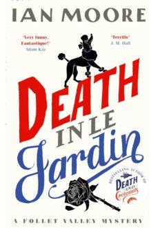 Death In Le Jardin - A Follet Valley Mystery - Ian Moore