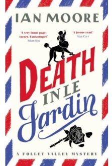 Death In Le Jardin - A Follet Valley Mystery - Moore, Ian