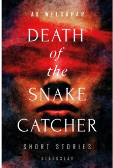 Death of the Snake Catcher - Boek Ak Welsapar (191141481X)