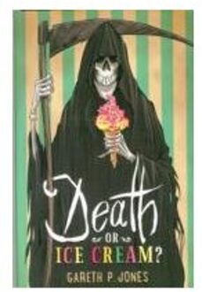 Death or Ice Cream?