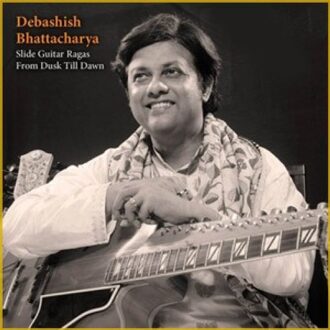 Debashish Bhattacharya - Slide Guitar Ragas. From Dusk Till