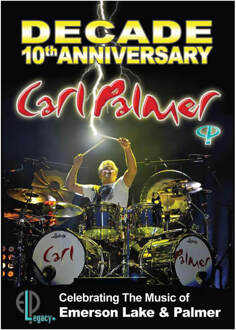Decade: 10th Anniversary Celebrating The Music Of Emerson Lake & Palmer