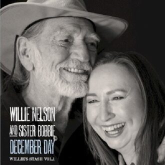 December Day: Willie's Stash Vol.1 - Willie Nelson And Sister Bobbi
