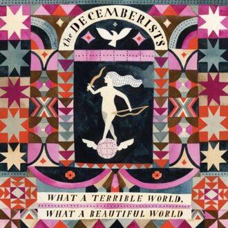 Decemberists - What A Terrible World What