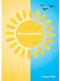 Decisiveness - Freka Vink