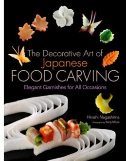 Decorative Art Of Japanese Food Carving, The
