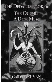 Dedalus Book Of The Occult: A Dark Muse - Gary Lachman