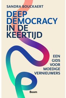 Deep Democracy In De Keertijd - Sandra Bouckaert