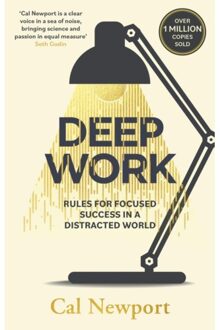 Deep Work : Rules for Focused Success in a Distracted World