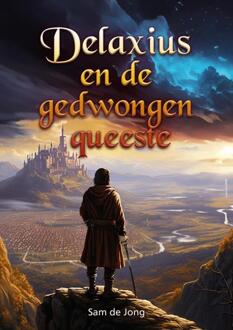 Delaxius en de gedwongen queeste -  Sam de Jong (ISBN: 9789463655972)