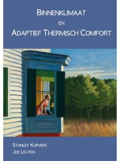Delft Digital Press Binnenklimaat En Adaptief Thermisch Comfort - Stanley Kurvers