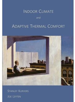 Delft Digital Press Indoor Climate And Adaptive Thermal Comfort - Stanley Kurvers