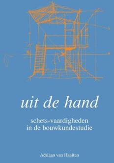 Delft Digital Press Uit de hand - Boek Adriaan van Haaften (9052692386)