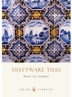 Delftware Tiles (2nd Ed) - Hans Van Lemmen