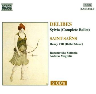 Delibes: Sylvia;  Saint-Saens: Henry VIII / Mogrelia, et al