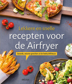 Delta Lekkere en snelle recepten voor de Airfryer - (ISBN:9789044755428)