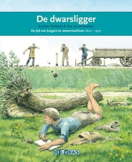 Delubas Educatieve Uitgeverij De dwarsligger / De eerste spoorlijn - Boek Kristien Dieltiens (9053003800)
